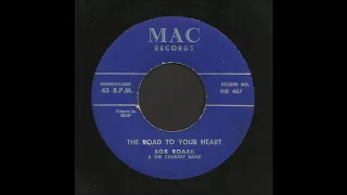 Bob Roark - The Road To Your Heart - Country Bop 45