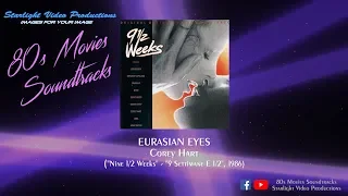 Eurasian Eyes - Corey Hart ("Nine 1/2 Weeks", 1986)