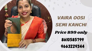 🧿Vaira oosi Semi Kanchi🥰 Adipoli saree|Price 899|யாராலும் கொடுக்க முடியாது| Elampillai saree #reels