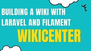 [Ep. 2] Building a Wiki Software with Laravel and Filament