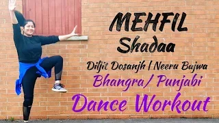Mehfil | Shadaa | Bhangra Dance Workout | Choreography by Nidhi Khurana