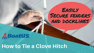 How to Tie a Clove Hitch Knot | BoatUS