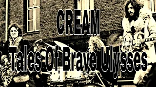 CREAM - Tales Of Brave Ulysses (Lyric Video)