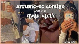 ARRUME-SE COMIGO PARA O ANO NOVO ~ completo 🥂✨🤍