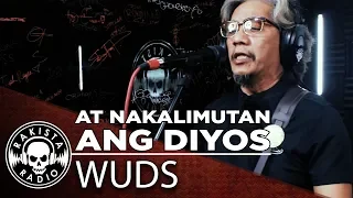 At Nakalimutan Ang Diyos  by Wuds | Rakista Live EP77