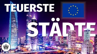 Die 10 TEUERSTEN STÄDTE Europas | Doku Deutsch