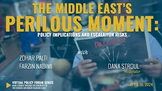 The Middle East’s Perilous Moment: Policy Implications and Escalation Risks