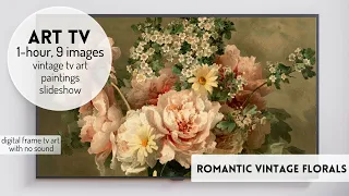 Romantic Vintage Florals | Vintage Art TV ScreenSaver Spring Floral Paintings Slideshow Frame TV