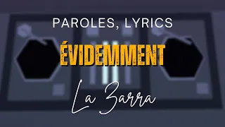 La Zarra - Évidemment (Paroles)