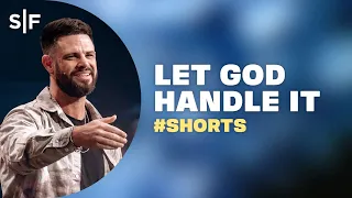 Let God Handle It #Shorts | Steven Furtick