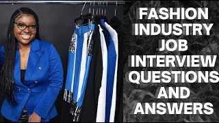 How To Answer Fashion Industry Interview Job Questions | Questions To Expect And Answers To Give
