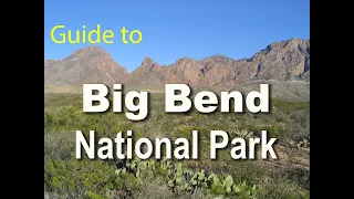 Big Bend National Park- What you Need to know.