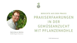 Sibylle Maurer-Wohlatz | "Praxiserfahrungen in der Gemüseanzucht mit Pflanzenkohle" | FVPK