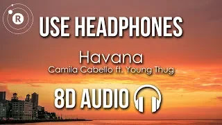 Camila Cabello - Havana (8D AUDIO) ft. Young Thug