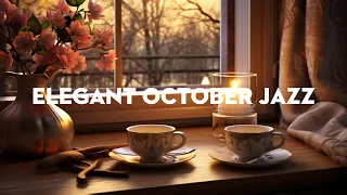 Elegant October Jazz 🍂 Mellow & Relaxing Jazz Music for an exciting day 💖