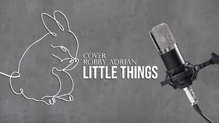 Little Things - One Direction (Cover by Robby Adrian)