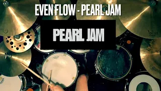 Even Flow - Pearl Jam | Drum Cover