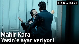 Karadayı - Mahir Komiser Yasin'e Ayar Veriyor!