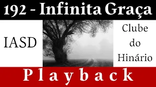 192 - Infinita Graça - IASD - Playback legendado