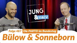 Martin Sonneborn & Marco Bülow über die PARTEI im Bundestag - Jung & Naiv: Folge 487