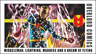 Miracleman: Lightning, Madness And A Dream Of Flying