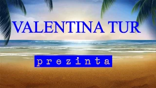 Odihna in Grecia cu VALENTINA TUR