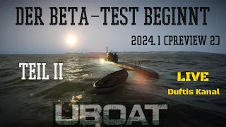 UBOAT #316 Der Beta-Test Teil 2  mit Dufti