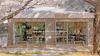 𝙎𝙥𝙧𝙞𝙣𝙜 𝘿𝙖𝙮🌸 Sweet Korean Cafe Playlist to Make Your Day, Soft Chill K-POP Music to Study, Work