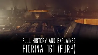 Fiorina 161 (Fury) - Explained and Full History