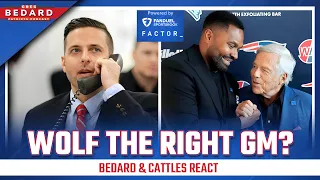 Is Eliot Wolf the RIGHT GM for the Patriots? | Bedard & Cattles Discuss