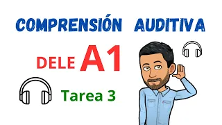 ✅🎧COMPRENSIÓN AUDITIVA🎧✅ - DELE A1 - Tarea 3 🎧(Listening) 💯Escuchar Español💯 Aprender Español💯