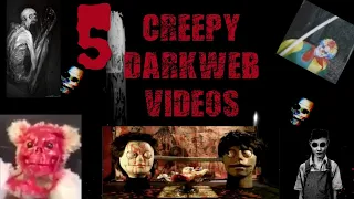 5 CREEPY #DARKWEB VIDEOS