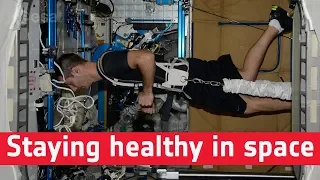 Space medicine: staying healthy in space