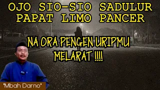 MEMBUKA MAKNA (SADULUR PAPAT LIMO PANCER) - Mbah Darno