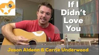 If I Didn't Love You | Jason Aldean & Carrie Underwood | Beginner Guitar Lesson (4 chords)