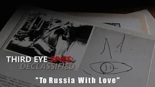 Third Eye Spies: To Russia With Love