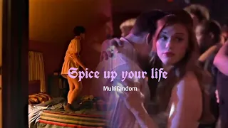 Multifandom // Spice up your life