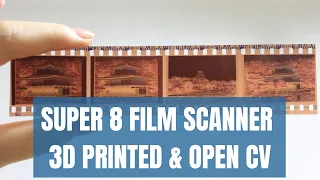 Super 8 film scanner, 3d printed using OpenCV