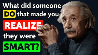 What has someone Done that made you Realize they were VERY SMART? - Reddit Podcast