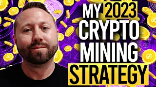 We Have to Find a Way to Mine Crypto in 2023! | What CryptoCurrency Should You Mine in 2023?