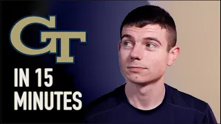 4 Years At Georgia Tech in 15 Minutes