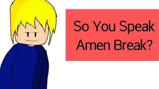 So You Speak Amen Break? [FNF Animation] + Voice Revealed
