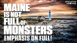 Maine Is Not FULL Of Monsters, Emphasis On Full | A Horror Story | Scary Stories