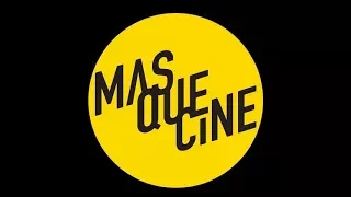 MAS QUE CINE #320 (Semana del 10 de septiembre 2017)