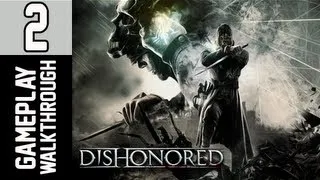 Dishonored Walkthrough - Part 2 Dunwall Sewers Let's Play XBOX PS3 PC Gameplay