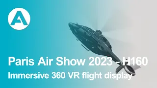 Paris Air Show 2023 - H160 Immersive 360° Flight Display