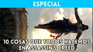 10 COSAS QUE TODOS HACEMOS EN ASSASSIN'S CREED