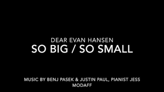 So Big / So Small from Dear Evan Hansen - Piano Accompaniment