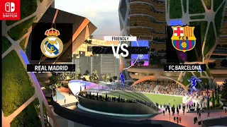 EA FC 24 Nintendo Switch - Volta Football FUTSAL | Real Madrid Vs Barcelona - EL CLASSICO