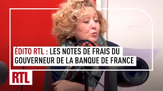 EDITO-RTL : Les notes de frais du gouverneur de la Banque de France